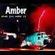 Amber: What You Make It